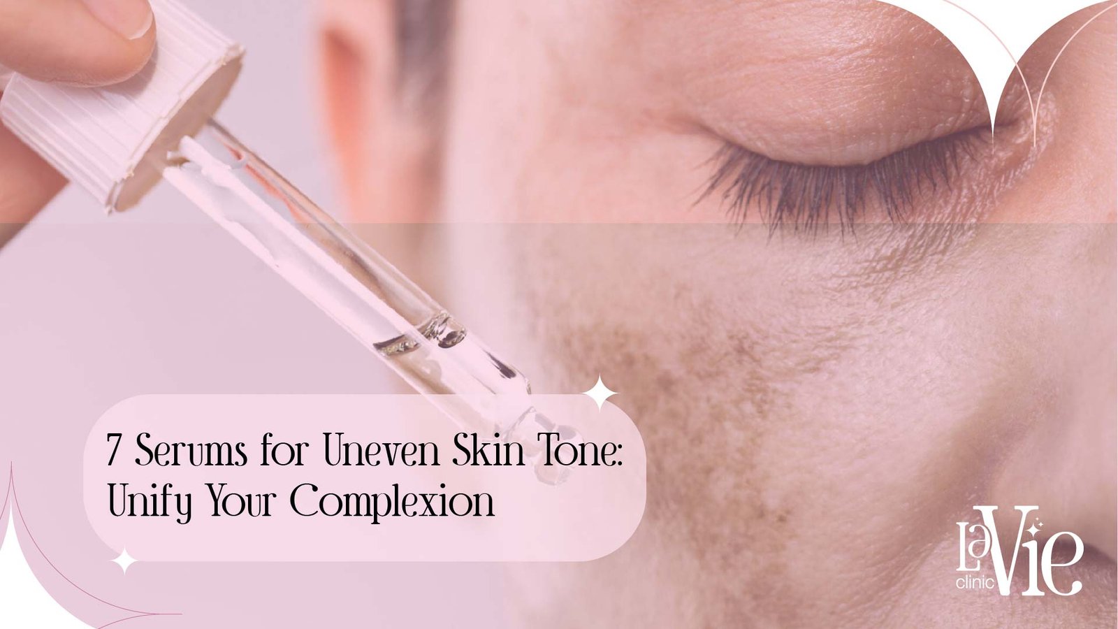 7 Serums for Uneven Skin Tone: Unify Your Complexion