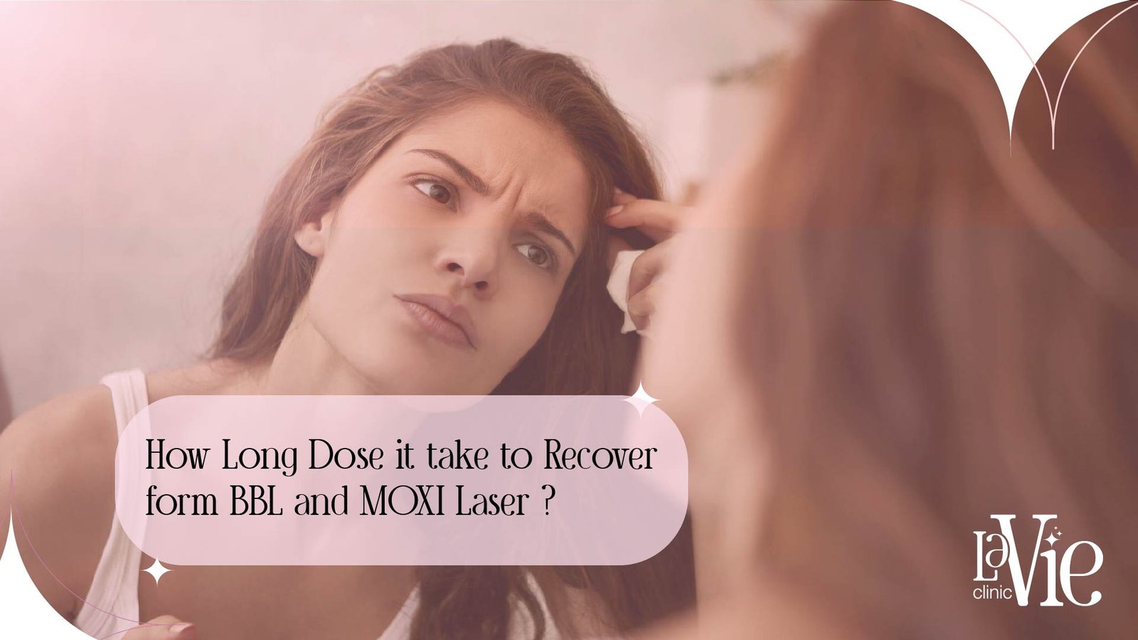 How Long Does It Take to Recover from BBL and MOXI Laser ?