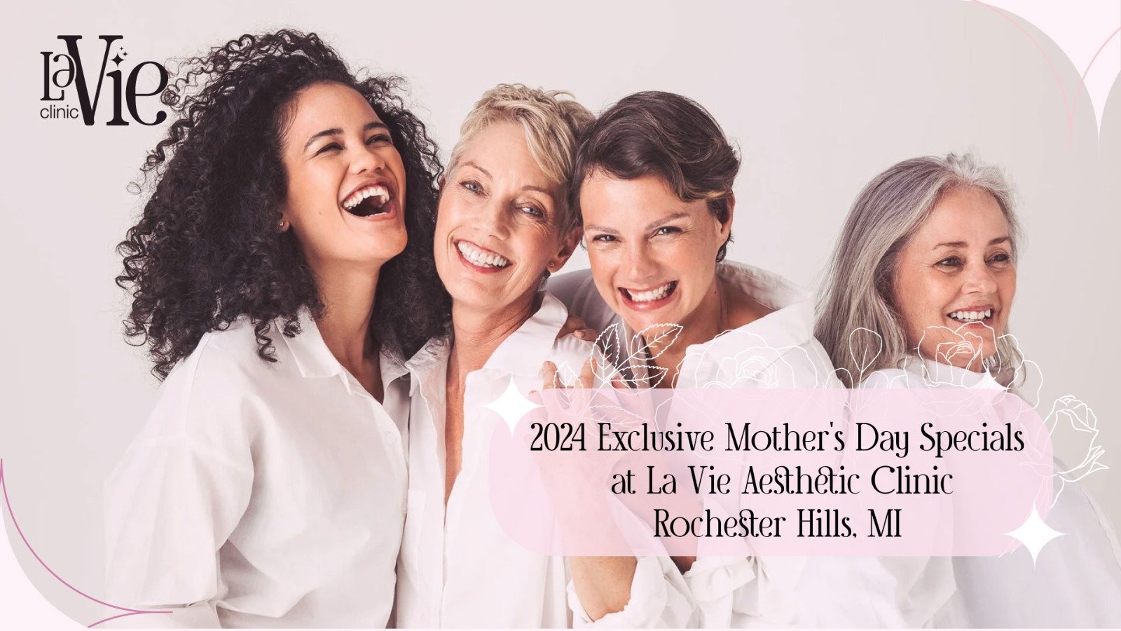 2024 Exclusive Mother’s Day Specials at La Vie Aesthetic Clinic | Rochester Hills, MI