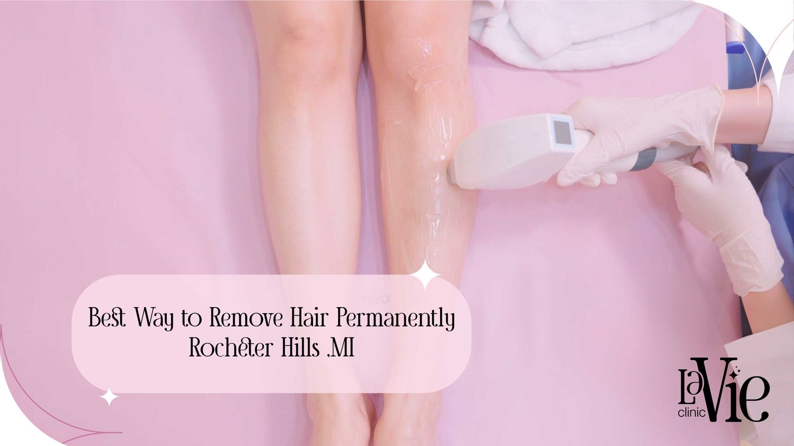 Best Laser Hair Removal in Rochester Hills MI Using Forever Bare BBL