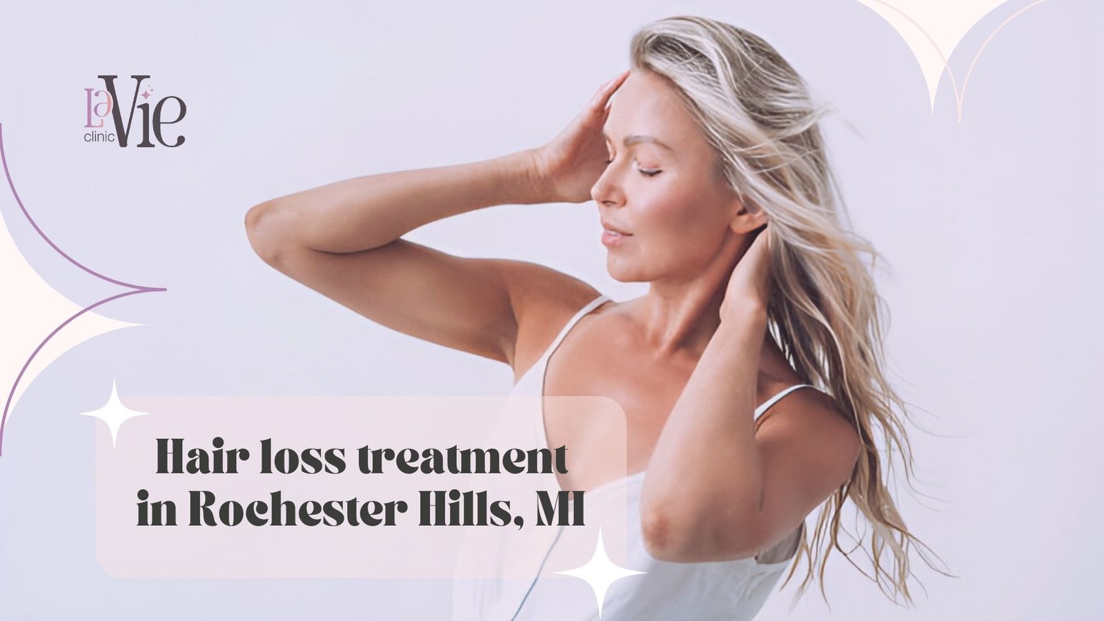 Hair loss treatment at La Vie Aesthetic Clinic in Rochester Hills, MI