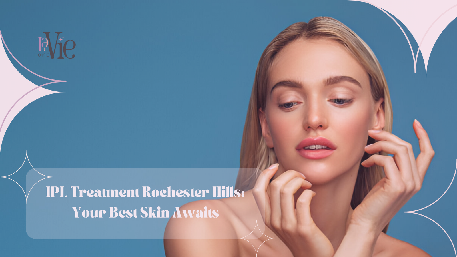 IPL Treatment Rochester Hills | #1 Skin Rejuvenation Clinic