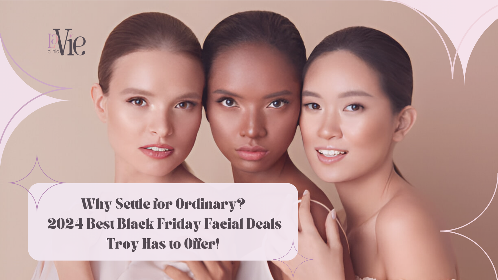 Top 4 Black Friday Facial Deals in Troy – La Vie Med Spa