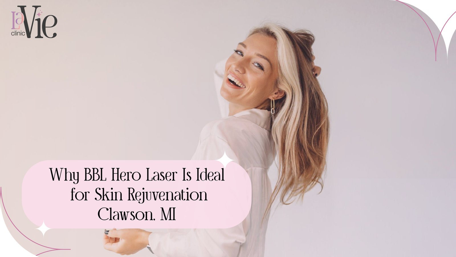 Why BBL Hero Laser Is Ideal for Skin Rejuvenation Clawson, MI