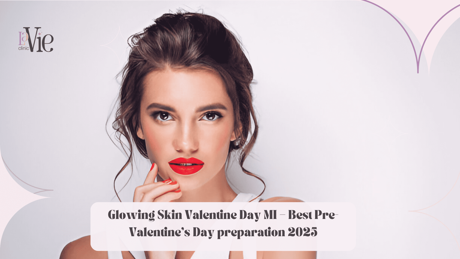 Best Pre-Valentine’s Day Preparation for A Glowing Skin In 2026