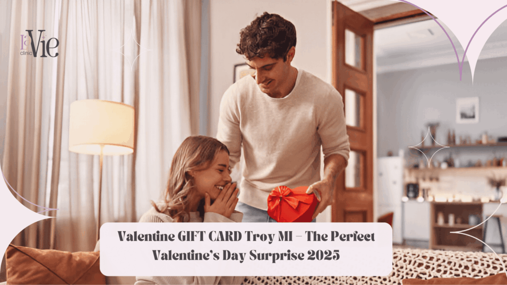 Valentine GIFT CARD Troy MI – The Perfect Valentine’s Day Surprise 2025