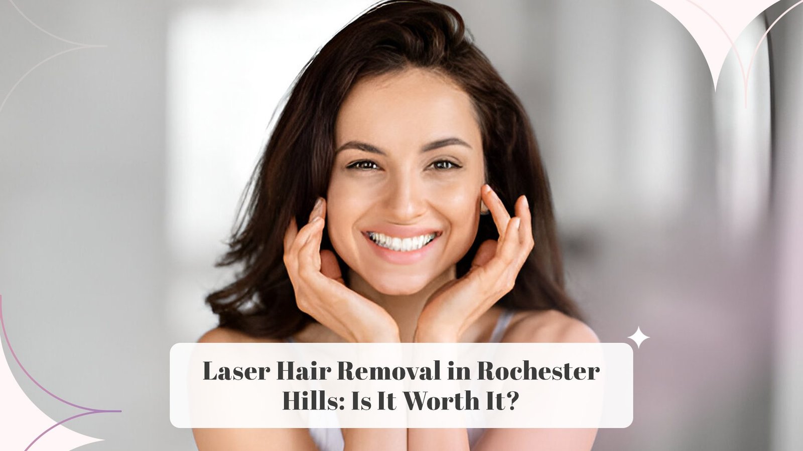 Laser Hair Removal: Permanent Hair Reduction Solution That Worth in 2026