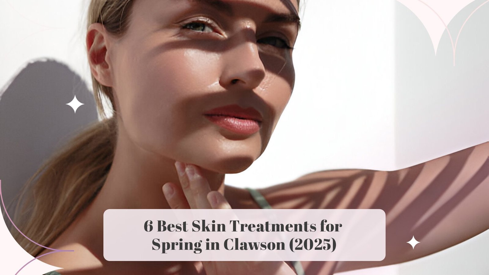 6 Best Skin Treatments for Spring in Clawson (2025)