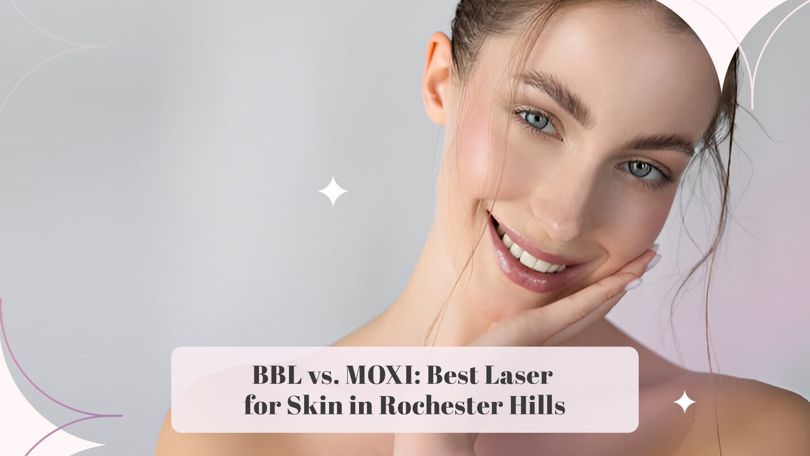 BBL vs MOXI: The Ultimate 6 Comparisons for Skin Treatments