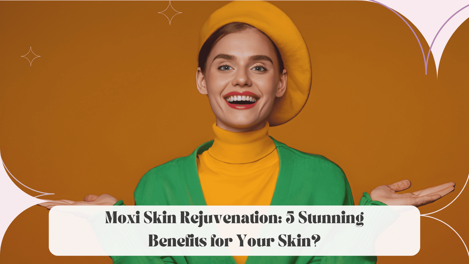 Moxi Skin Rejuvenation: 5 Stunning Benefits for Your Skin?