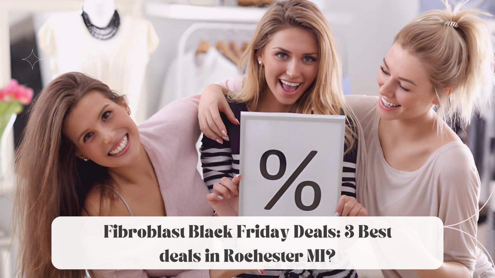 Fibroblast Black Friday Deals: 3 Best deals in Rochester MI?