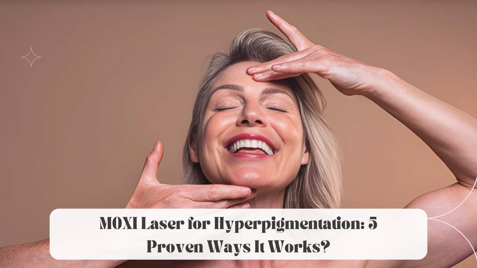 MOXI Laser for Hyperpigmentation: 5 Proven Ways It Works?